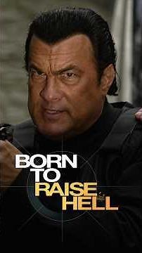 BORN TO RAISE HELL l Official HD Trailer l Starring Steven Seagal