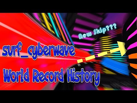 World Record History - surf_cyberwave