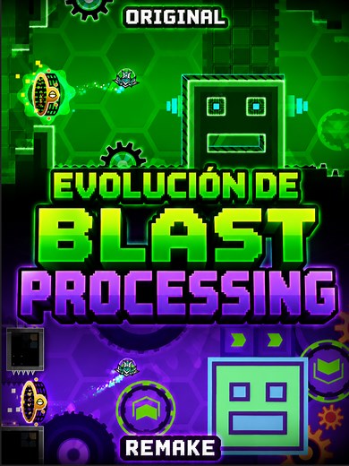Evolución de Blast Processing en Geometry Dash