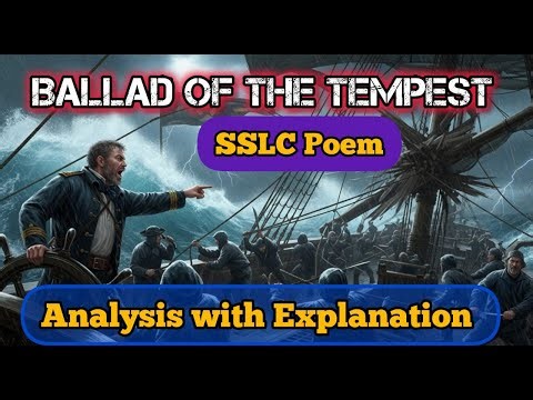 🌊Ballad Of the Tempest| 10th std Eng| in English | Explanation with Analysis 🚢🌊 #moral #sslc2025