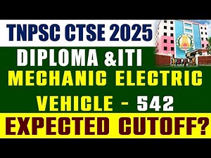 Mechanic Electric Vehicle-542 | Expected Cutoff | MEV | TNPSC CTSE EXAM 2025 | TNPSC Diploma & ITI