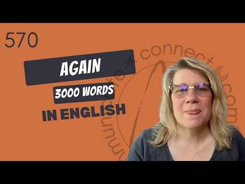 How to Use “again” in English | Meaning, Examples, Collocations & Antonyms 570/3000