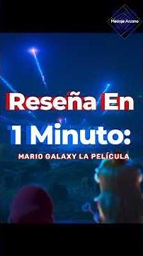 Reseña En 1 Minuto: Super Mario Galaxy La Película #cine #movies #peliculas #mariobros #nintendo