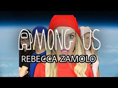 Among Us • REBECCA ZAMOLO (lyrics)