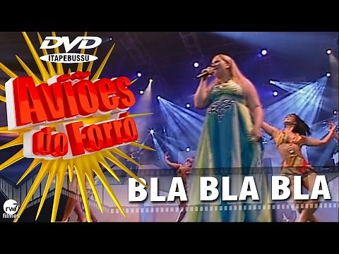 Xand Avião - Aviões do Forró - 1º DVD Oficial - Bla bla bla