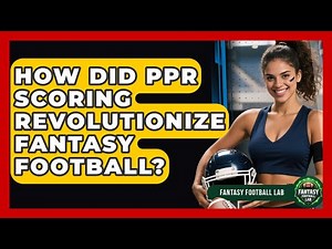 How Did PPR Scoring Revolutionize Fantasy Football? - Fantasy Football Lab
