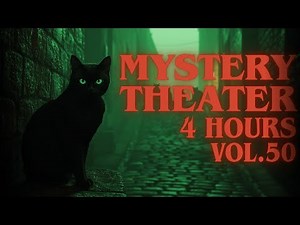 MYSTERY THEATER Vol.50 - 4 Hours Marathon | Old Time Radio Drama · Mystery Stories · Audio Drama