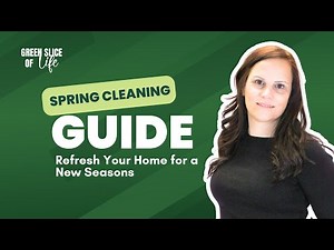 Ultimate Spring Cleaning Guide 2024: How to Refresh Your Home for Summer | Step-by-Step Tutorial