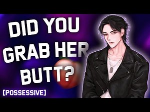 Perv Grabs Your Butt In Front Of Possessive Boyfriend [Jealous] [Boyfriend ASMR]