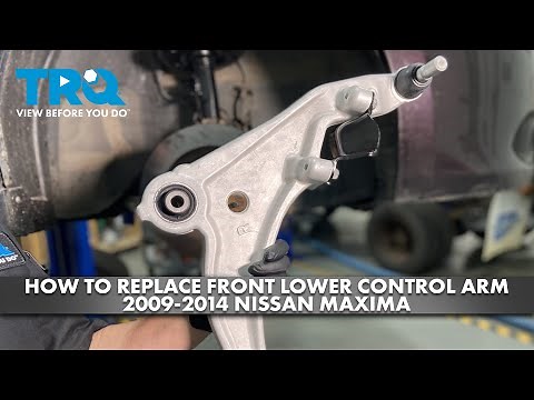 How to Replace Front Lower Control Arms w/ Ball Joint 2009-2014 Nissan Maxima