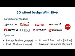 5G xHaul Design With SRv6 - EANTC Multi-Vendor MPLS&SDN Interop Showcase 2025