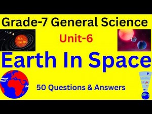 Grade 7 General Science | Unit 6: Earth in Space Quiz (50 Questions & Answers)