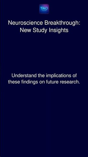 Neuroscience Breakthrough: New Study Insights