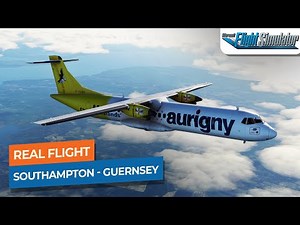 [Real Flight] Southampton to Guernsey - ATR-72 Aurigny｜Drawyah