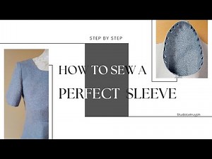 How to Sew a Perfect Sleeve | Step-by-Step Tutorial for Smooth Sleeve Caps & Professional Pressing