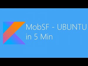 How to Install and Use MobSF(Mobile Security Framework) on Ubuntu via Docker in 5 Min ?