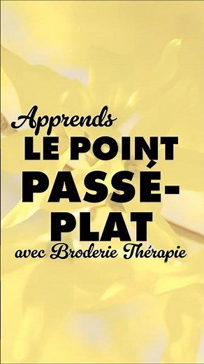 Comment faire le point passé-plat en broderie à la main ?