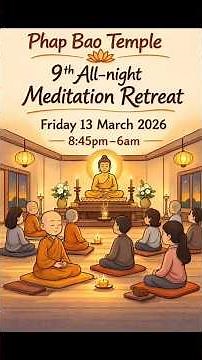 The gift of silence and stillness | The 5 Precepts | All-night meditation | Phap Bao Temple