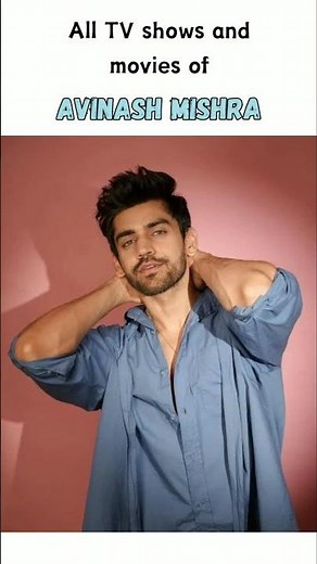 All TV shows and movies of Avinash Mishra #avinashmishraalltvshow #avinashmishra #bollywood