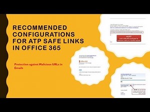 Recommended Configurations for ATP Safe Links - Protect from Malicious URLs