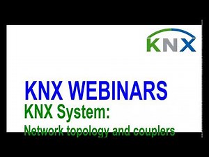 KNX System - Network Topology and Couplers Webinar