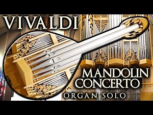 VIVALDI - MANDOLIN CONCERTO (C MAJOR) - ORGAN SOLO - JONATHAN SCOTT