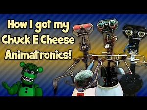 How I got my Chuck E Cheese Animatronics!