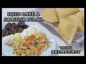 How To Make Fried Bake & Saltfish Buljol | Trinidad Breakfast Menu | Caribbean Food