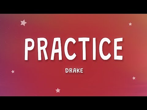 Drake - Practice (Lyrics)