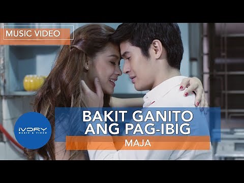 MAJA - Bakit Ganito Ang Pag-Ibig (Official Music Video)