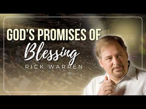 GOD’S PROMISES OF BLESSING | RICK WARREN TRUSTING GOD