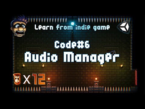 Unity 2D教程:從獨立遊戲學習開發12: 音效控制(Audio Manager)