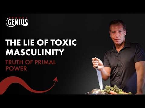 The Lie of Toxic Masculinity | Reclaiming the Truth of Primal Power