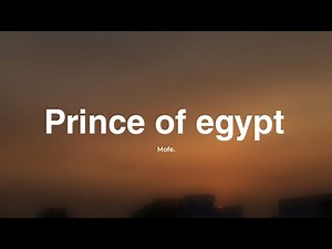 'Prince Of Egypt' - Mofe. (Lyrics)