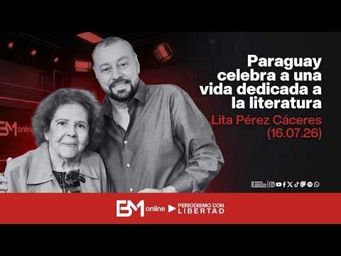 Paraguay celebra a Lita Pérez Cáceres: una vida dedicada a la literatura (16.07.26)