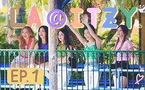 【精效中字】ITZY在LA EP1-惊心动魄的游乐园大冒险【ITZY团综】