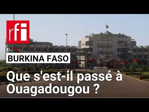 Burkina Faso : après la tentative alléguée de «coup d'État», tensions à Ouagadougou • RFI
