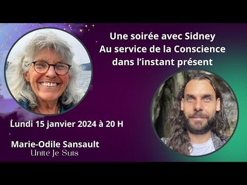 🧑‍🤝‍🧑 Une soirée avec Sidney : Ensemble, au service de la Conscience dans l’instant présent