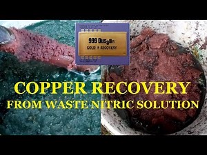 COPPER RECOVERY from waste Nitric solution!