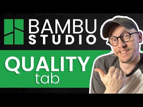 Bambu Studio Quality Tab: Explained!