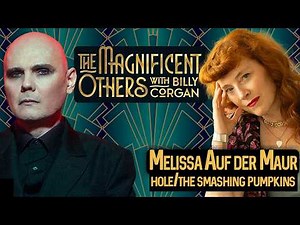 Melissa Auf der Maur | The Magnificent Others with Billy Corgan