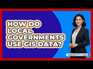 How Do Local Governments Use GIS Data?