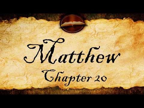 Matthew Chapter 20 | Few Chosen