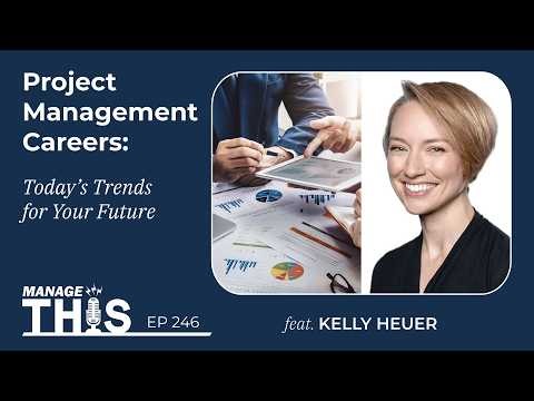 Manage This | Episode 246 | Project Management Careers: Today’s Trends for Your Future