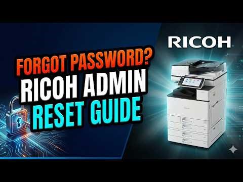SOLVED: Ricoh Admin Password Reset — Forgot Password? Fix in 2 Minutes! [All Models 2026]