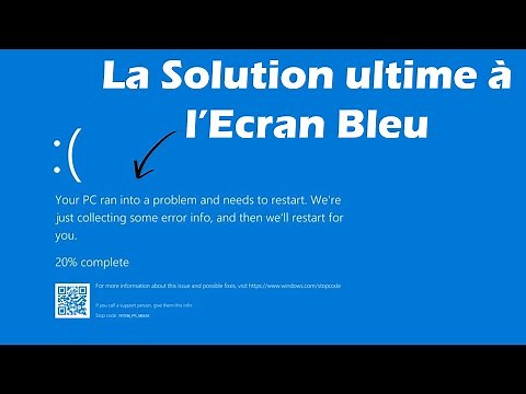 Voici la Solution à l'écran Bleu