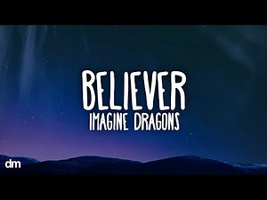 Imagine Dragons - Believer (Lyrics)