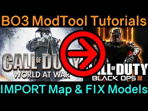 Import WAW Maps & Fix Models for BO3 - Black Ops III Mod Tools Tutorial