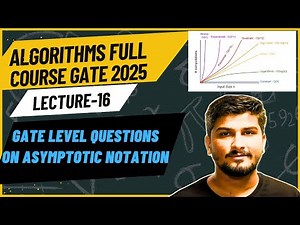 Lecture_16: GATE Level Practice Questions on O,ϴ,Ω || Algorithms GATE 2025 Full Course #algorithms