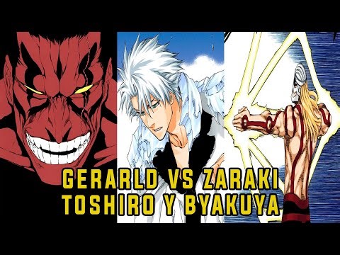 ZARAKI KENPACHI, TOSHIRO Y BYAKUYA VS GERALD VALKYRIE - BLEACH
